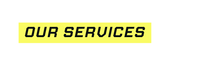 oUR sERVICES